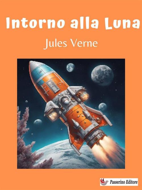 Intorno alla Luna - Jules Verne - ebook