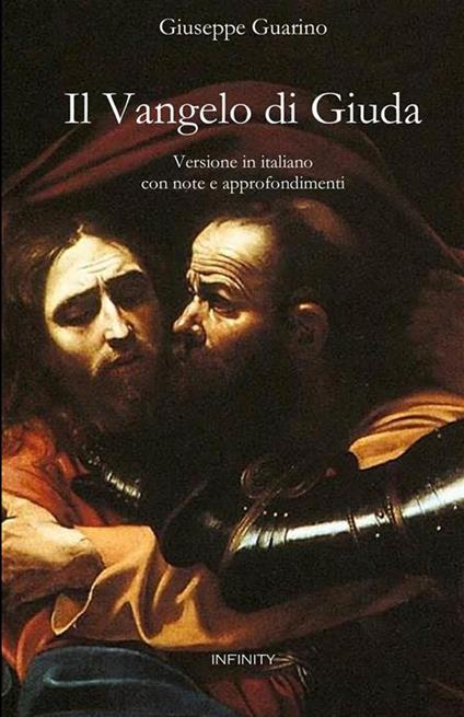 Il Vangelo di Giuda. Versione in italiano con note e approfondimenti - Giuseppe Guarino - copertina
