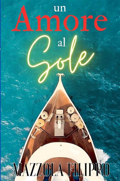 Un amore al sole - Filippo Mazzola - copertina