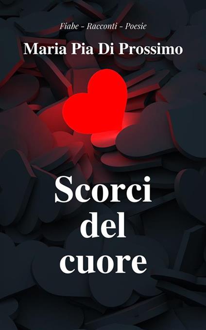 Scorci del cuore - Maria Pia Di Prossimo - ebook