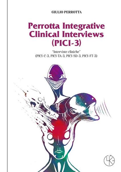 Perrotta Integrative Clinical Interviews (PICI-2). «Interviste cliniche integrative» (PICI-2C, PICI-2TA, PICI-2FT) - Giulio Perrotta - copertina