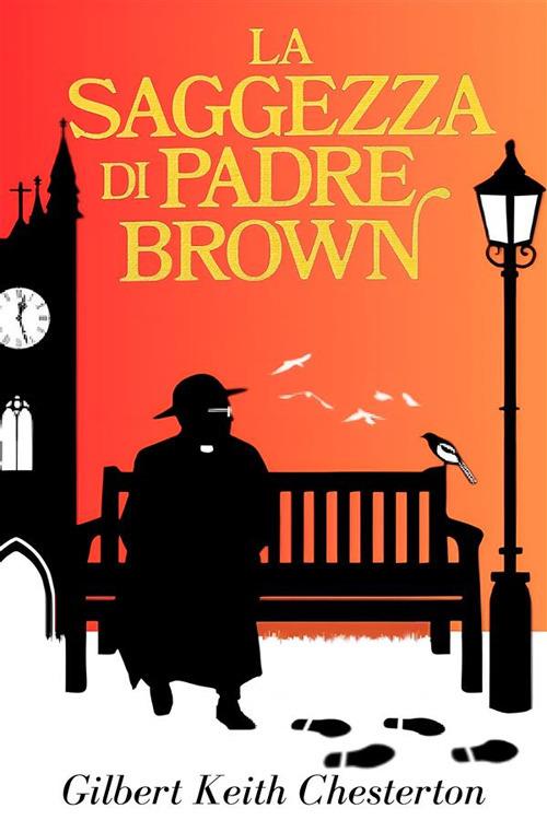 La saggezza di padre Brown - Gilbert Keith Chesterton - ebook