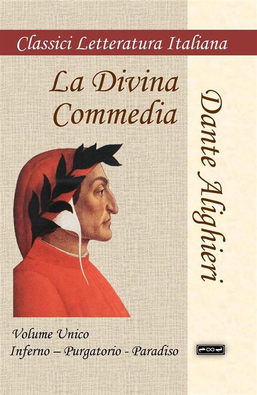 La Divina Commedia. Ediz. integrale - Dante Alighieri - ebook