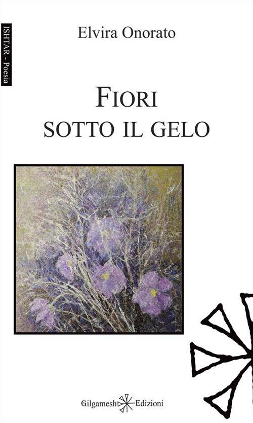 Fiori sotto il gelo - Elvira Onorato - ebook
