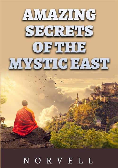 The amazing secrets of the mystic East - Anthony Norvell - copertina