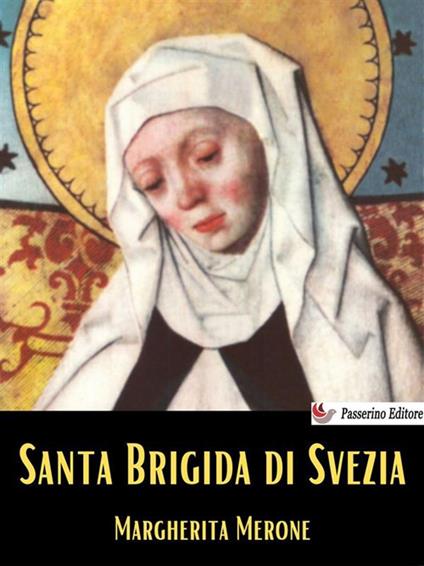 Santa Brigida di Svezia - Margherita Merone - ebook