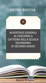 Avvertenze generali al concorso a cattedra nella scuola secondaria di secondo grado. Concorso a cattedra