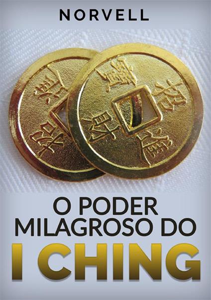O poder milagroso do I Ching - Norvell - copertina