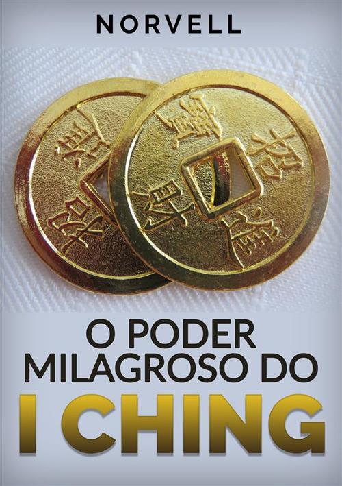 O poder milagroso do I Ching - Norvell - copertina