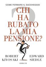 Chi ha rubato la mia pensione? Come fermare il saccheggio
