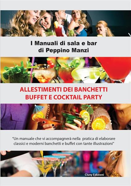 Allestimento dei buffet e cocktail party - Peppino Manzi - copertina