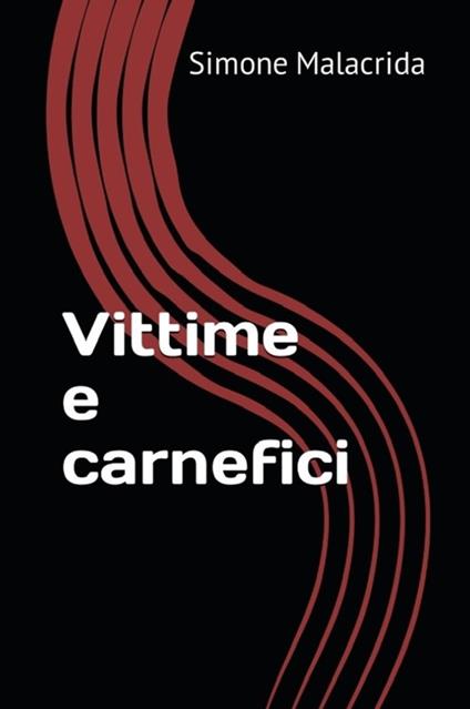 Vittime e carnefici - Simone Malacrida - copertina