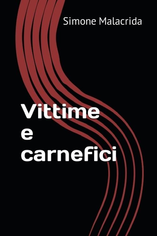 Vittime e carnefici - Simone Malacrida - copertina