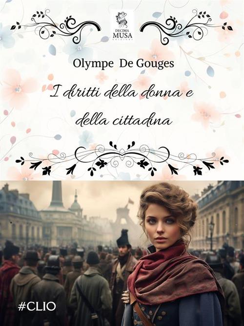 I diritti della donna e della cittadina - Olympe de Gouges,Elisa Baricchi - ebook