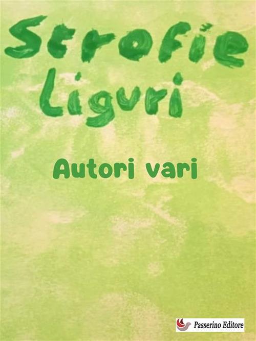 Strofie liguri - Autori vari - ebook