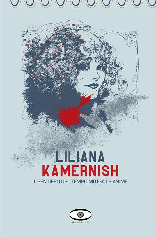 Il sentiero del tempo mitiga le anime - Liliana Kamernish - copertina