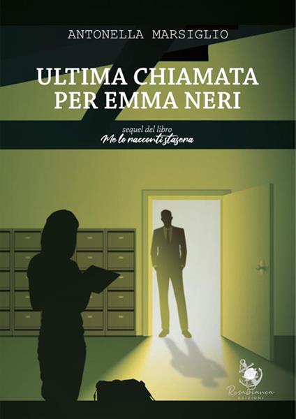 Ultima chiamata per Emma Neri - Antonella Marsiglio - ebook