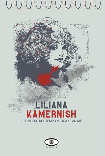 Il sentiero del tempo mitiga le anime - Liliana Kamernish - ebook