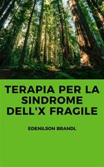 Terapia per la Sindrome dell'X fragile
