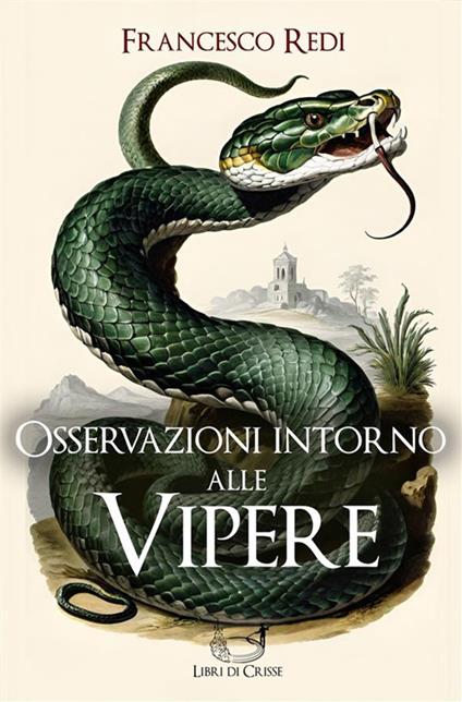 Osservazioni intorno alle vipere - Francesco Redi - ebook