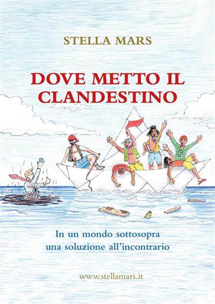 Dove metto il clandestino - Stella Mars - ebook