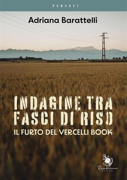 Indagine tra fasci di riso - Adriana Barattelli - ebook