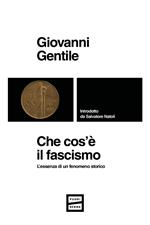 Che cos'è il fascismo. L'essenza di un fenomeno storico