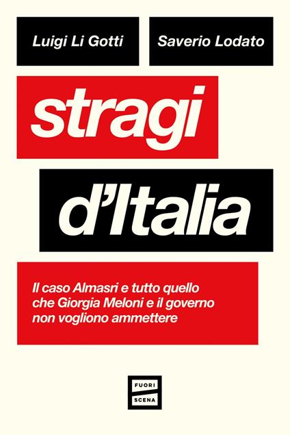 Stragi d'Italia. Il caso Almasri e tutto quello che Giorgia Meloni e il governo non vogliono ammettere - Luigi Li Gotti,Saverio Lodato - ebook