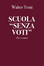 Scuola «senza voti». Pro e contro