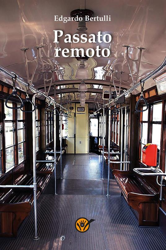 Passato remoto - Edgardo Bertulli - copertina