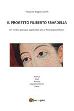 Il progetto Filiberto Sbardella. Un inedito esempio applicativo per la psicologia dell'arte