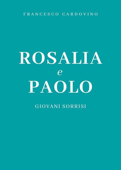 Rosalia e Paolo - Francesco Cardovino - copertina
