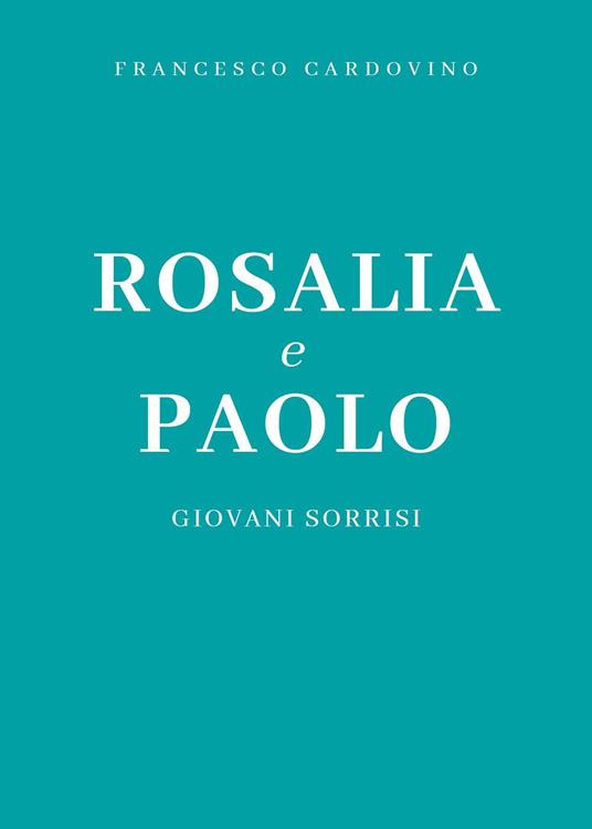 Rosalia e Paolo - Francesco Cardovino - copertina