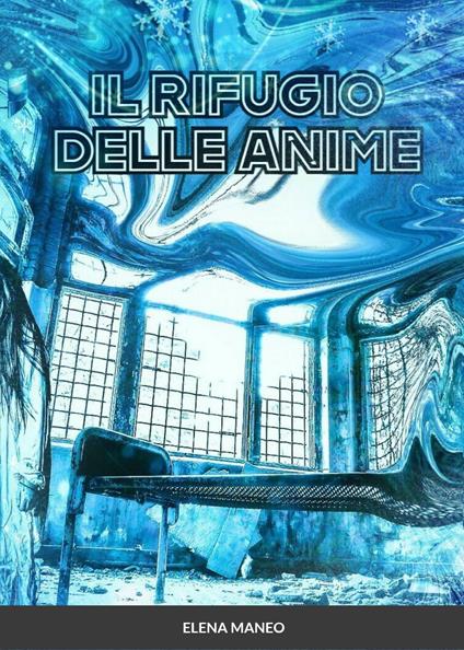 Il rifugio delle anime - Elena Maneo - copertina