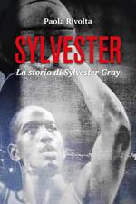 Sylvester. La storia di Sylvester Gray