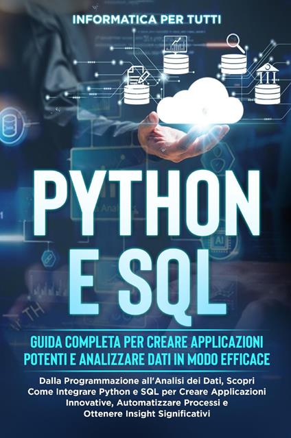 Python e SQL. Guida completa per creare applicazioni potenti e analizzare dati in modo efficace - copertina