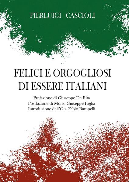 Felici e orgogliosi di essere Italiani - Pierluigi Cascioli - copertina