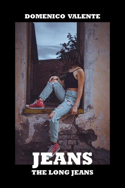 Jeans, the long jeans - Domenico Valente - copertina