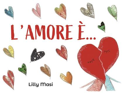 L'amore è... - Lilly Masi - copertina