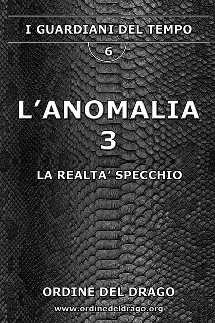 La realtà specchio. L'anomalia. Vol. 3 - copertina