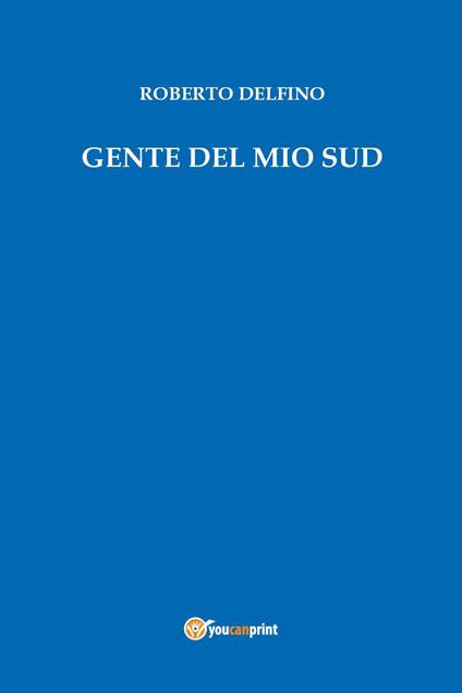 Gente del mio sud - Roberto Delfino - copertina