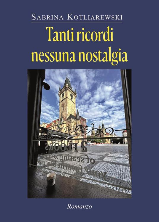 Tanti ricordi, nessuna nostalgia - Sabrina Kotliarewski - copertina