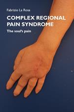 Complex regional pain syndrome. The soul's pain