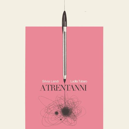 Atrent'anni - Silvia Landi,Lucilla Tubaro - copertina