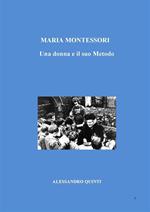 Maria Montessori. Una donna e il suo metodo