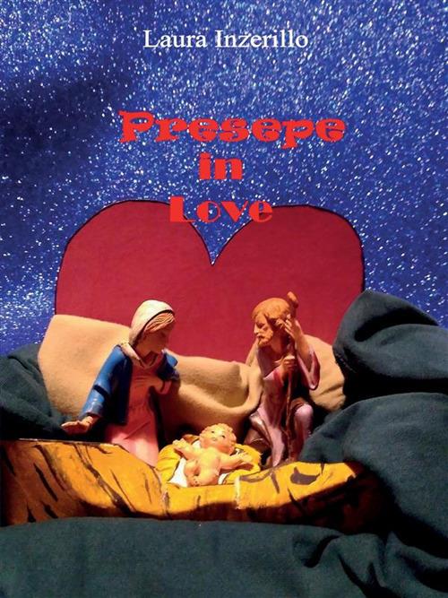 Presepe in love - Laura Inzerillo - ebook