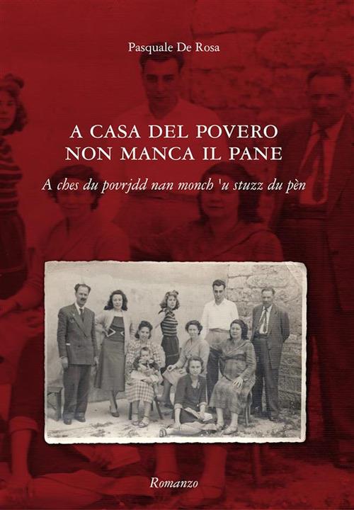 A casa del povero non manca il pane - Pasquale De Rosa - ebook
