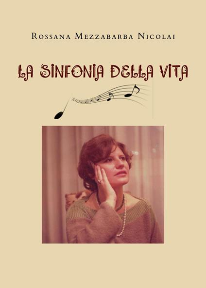 La sinfonia della vita - Rossana Mezzabarba Nicolai - copertina