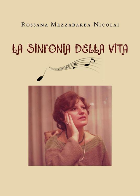 La sinfonia della vita - Rossana Mezzabarba Nicolai - copertina
