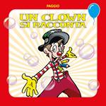 Un clown si racconta